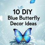 10 DIY Blue Butterfly Decor Ideas