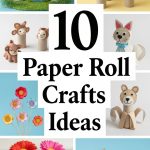 10 Paper Roll Crafts Ideas