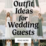 10 Outfit Ideas for Wedding Guests